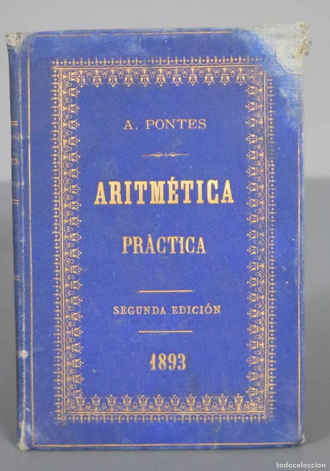 Libros antiguos: ARITMETICA PRACTICA. 1893. PONTES - Foto 1