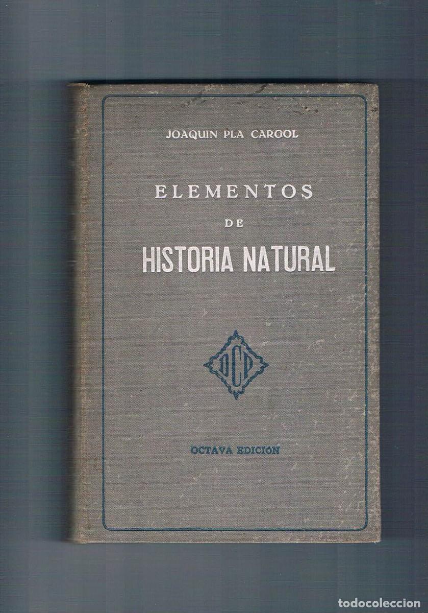 Libros antiguos: Elementos de historia natural Joaquin Pla Cargol 1935 - Foto 1