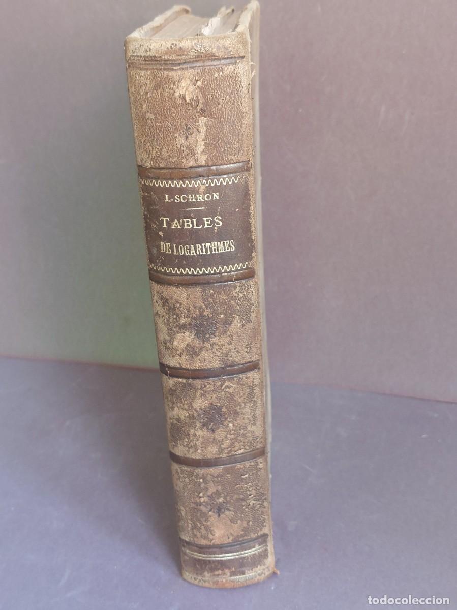 Libros antiguos: Tables de logarithmes - L. Schron - 1879 - Foto 2