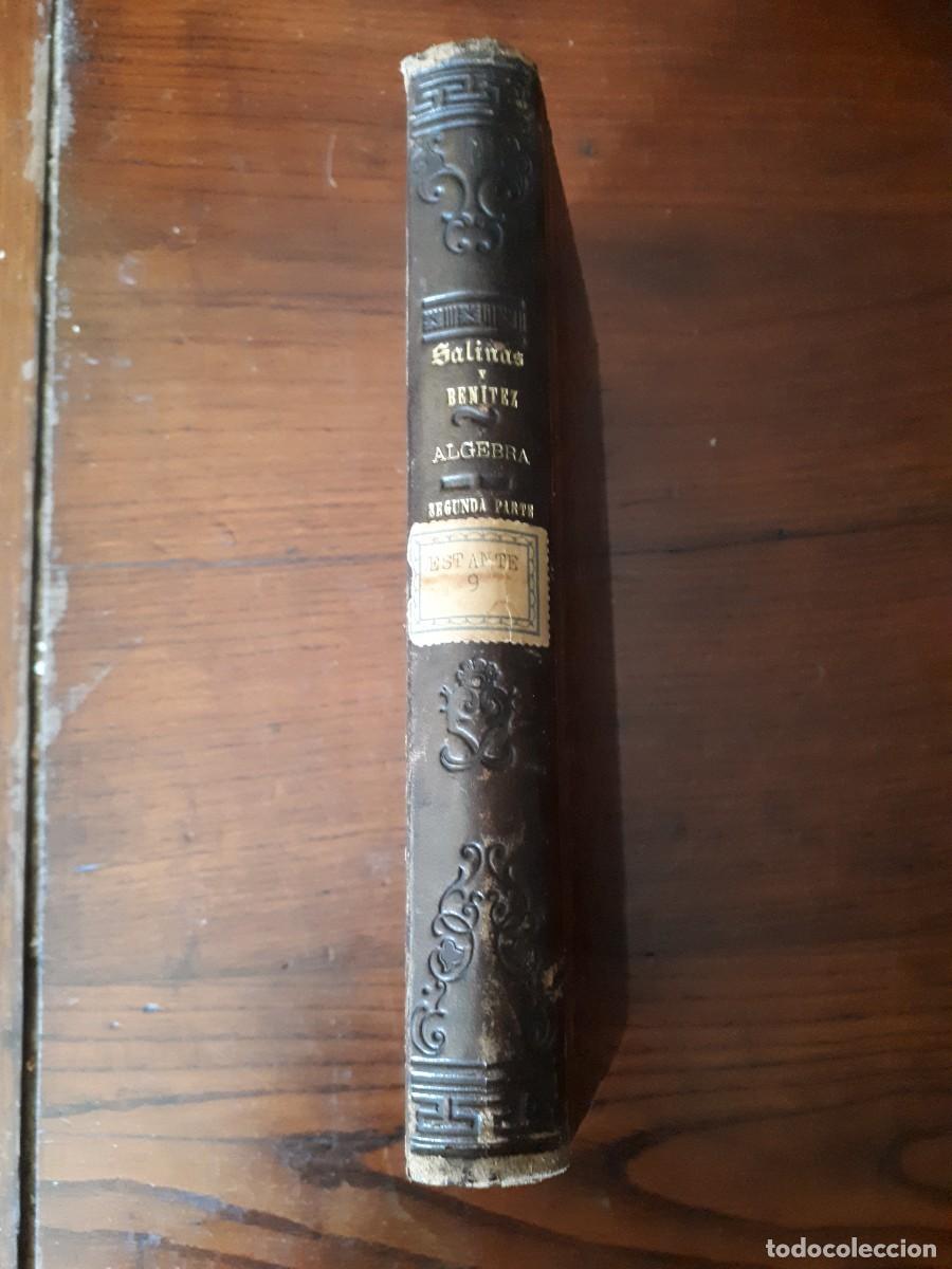 Libros antiguos: ALGEBRA .- D. IGNACIO SALINAS Y ANGULO Y D. MANUEL BENITEZ Y PARODI 1893 2 PARTE. - Foto 1