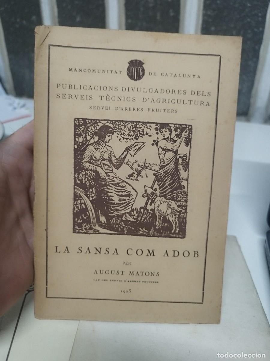 Libros antiguos: AUGUST MATONS . LA SANSA COM ADOB (MANCOMUNITAT DE CATALUNYA, 1923) - Foto 1