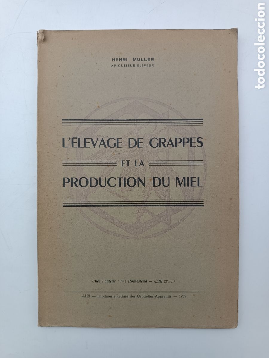 Libros antiguos: Lelevage de grappes et la production su miel 1952 - Foto 1