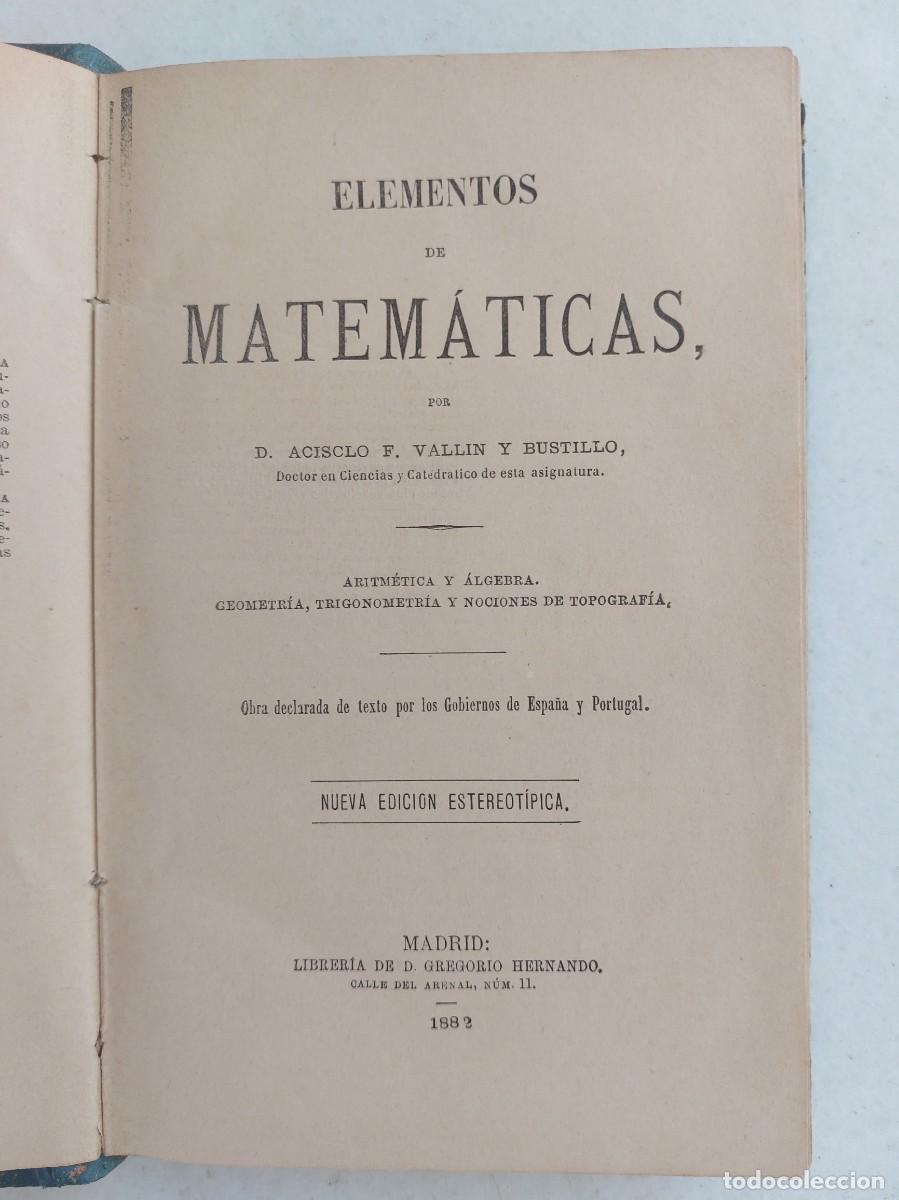 Libros antiguos: Elementos de matem&aacute;ticas - Acislo F.Vallin - 1882 - Foto 1