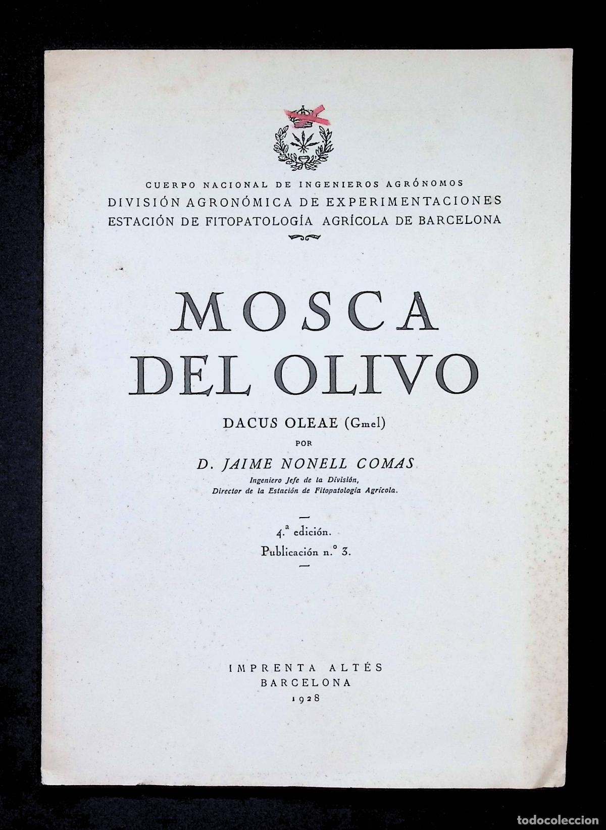 Libros antiguos: MOSCA DEL OLIVO. Dacus Oleae (Gmel). - NONELL COMAS, Jaime. - Foto 1