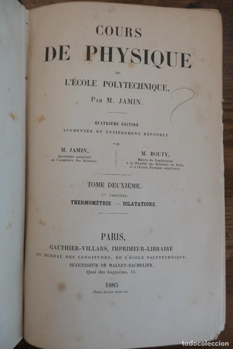 Libros antiguos: COURS DE PHYSIQUE DE LECOLE POLYTECHNIQUE-PAR M.JAMIN 6 TOMOS 1885 A 88 - Foto 5