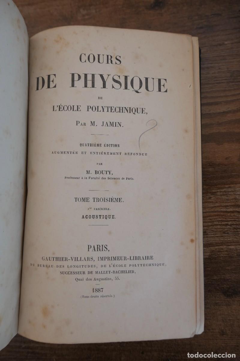 Libros antiguos: COURS DE PHYSIQUE DE LECOLE POLYTECHNIQUE-PAR M.JAMIN 6 TOMOS 1885 A 88 - Foto 12