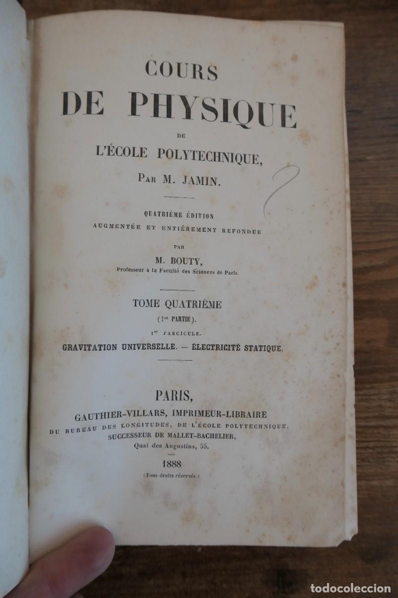 Libros antiguos: COURS DE PHYSIQUE DE LECOLE POLYTECHNIQUE-PAR M.JAMIN 6 TOMOS 1885 A 88 - Foto 22