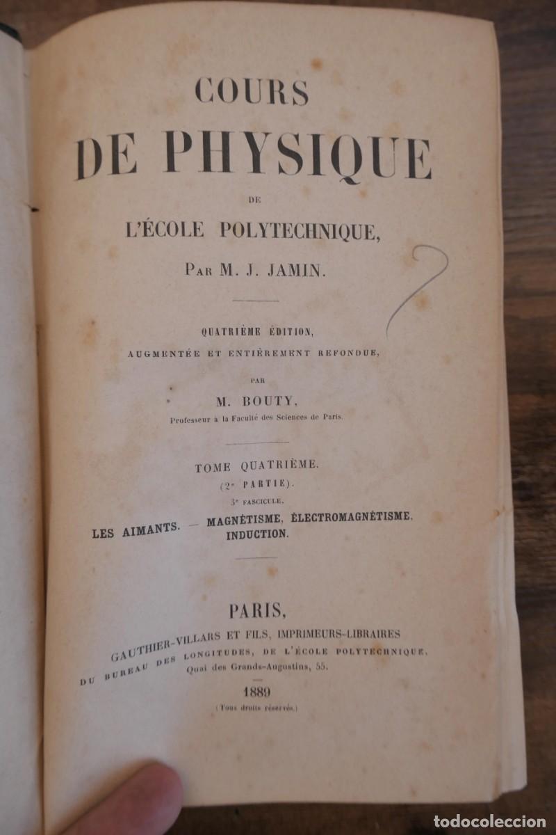 Libros antiguos: COURS DE PHYSIQUE DE LECOLE POLYTECHNIQUE-PAR M.JAMIN 6 TOMOS 1885 A 88 - Foto 27