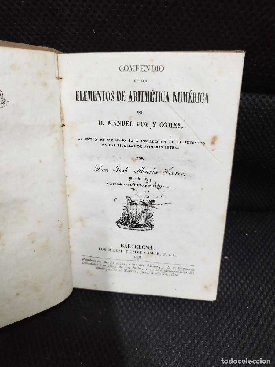 Libros antiguos: COMPENDIO DE LOS ELEMENTOS DE ARITM&Eacute;TICA NUM&Eacute;RICA - POY COMES, MANUEL - Foto 2