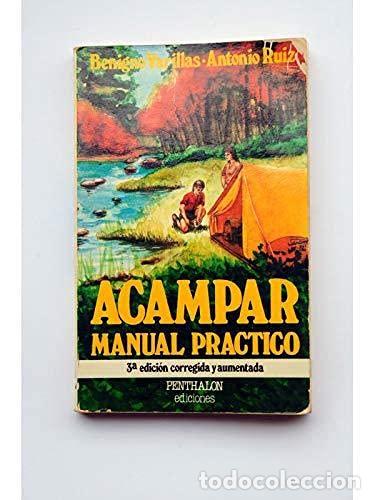 Libros antiguos: ACAMPAR MANUAL PRACTICO - BENIGNO VARILLAS Y ANTONIO RUIZ - Foto 1