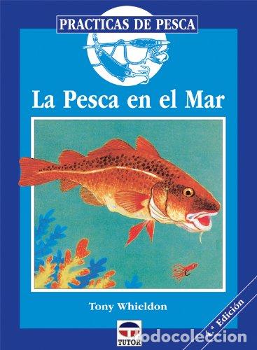 Libros antiguos: LA PESCA EN EL MAR - Tony Whieldon - Foto 1
