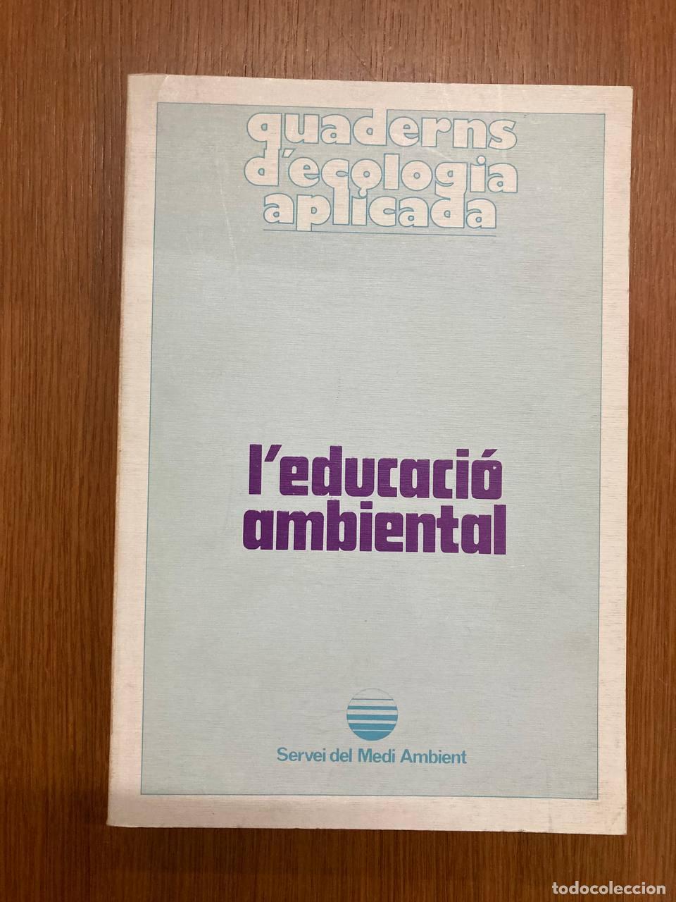 Libros antiguos: Leducaci&oacute; ambiental. Quaderns decologia aplicada - Foto 1
