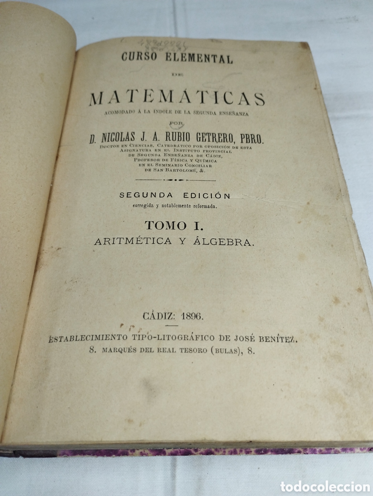 Libros antiguos: Curso elemental de matem&aacute;ticas. Nicol&aacute;s J. A. Rubio, 1896 - Foto 2