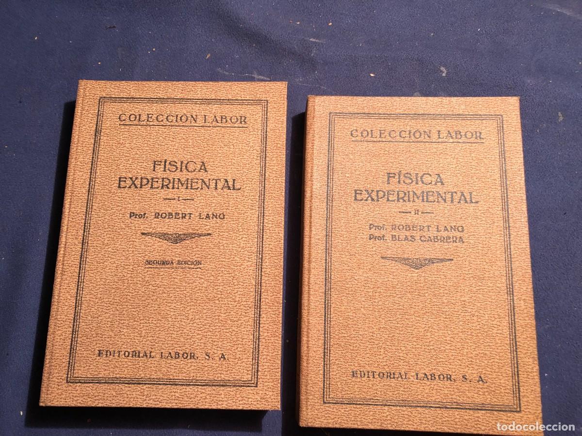Libros antiguos: ROBERT LANG/ BLAS CABRERA: - F&Iacute;SICA EXPERIMENTAL (2 VOL.) - (1933) - Foto 1
