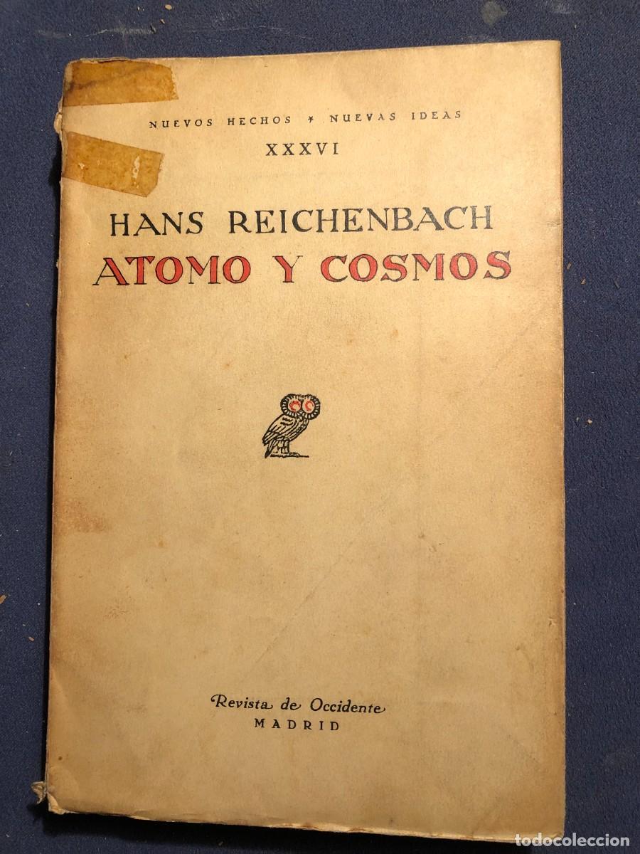 Libros antiguos: HANS REICHENBACH: - ATOMO Y COSMOS - (1931) - Foto 1