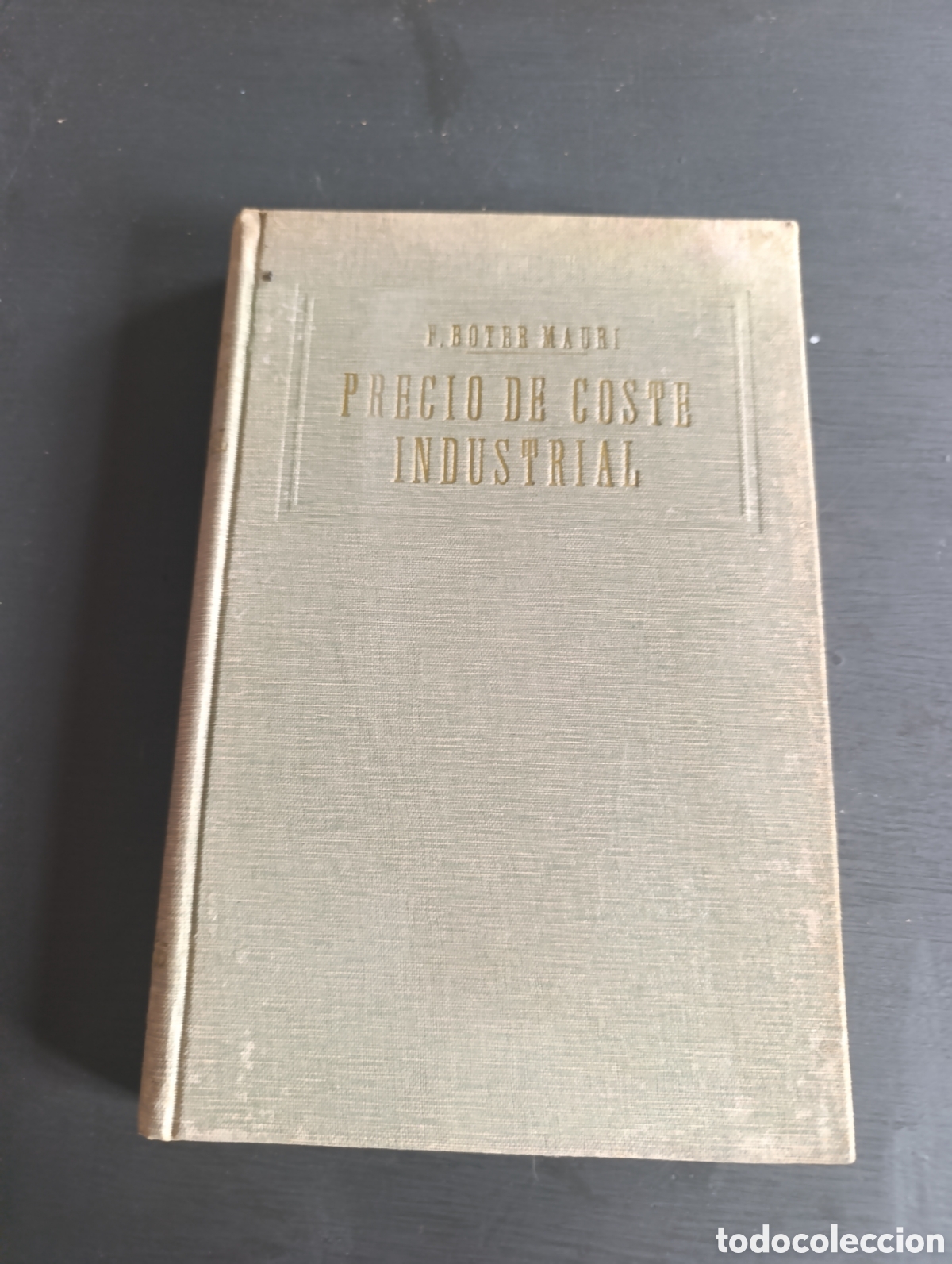 Libros antiguos: FERNANDO BOTER MAURI. PRECIO DE COSTE INDUSTRIAL. - Foto 4