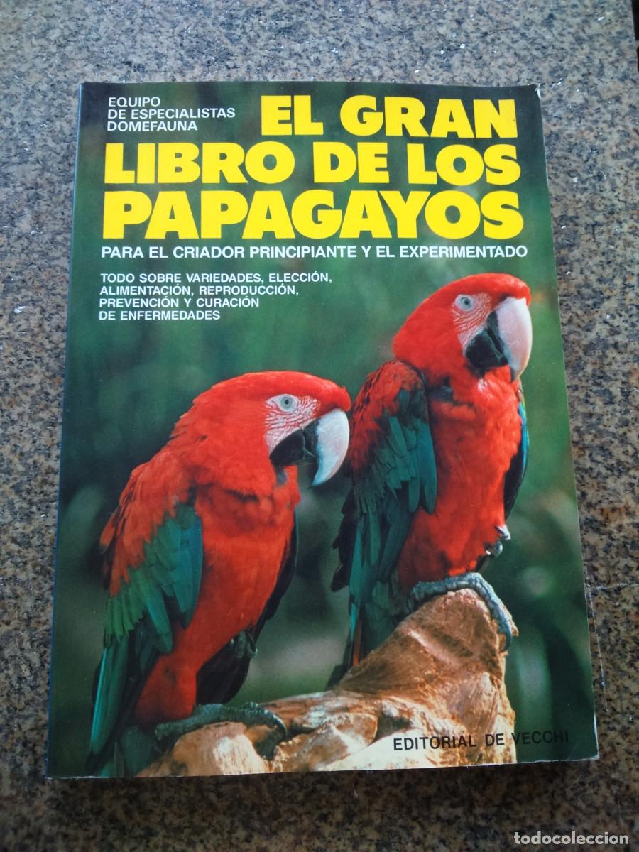 Libros antiguos: EL GRAN LIBRO DE LOS PAPAGAYOS -- VECCHI 1989 -- - Foto 1