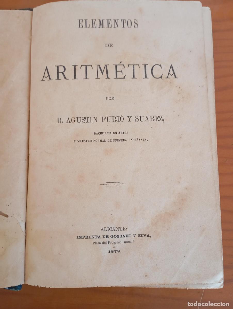 Libros antiguos: Elementos de aritm&eacute;tica Agust&iacute;n Furi&oacute; y Su&aacute;rez - Foto 3