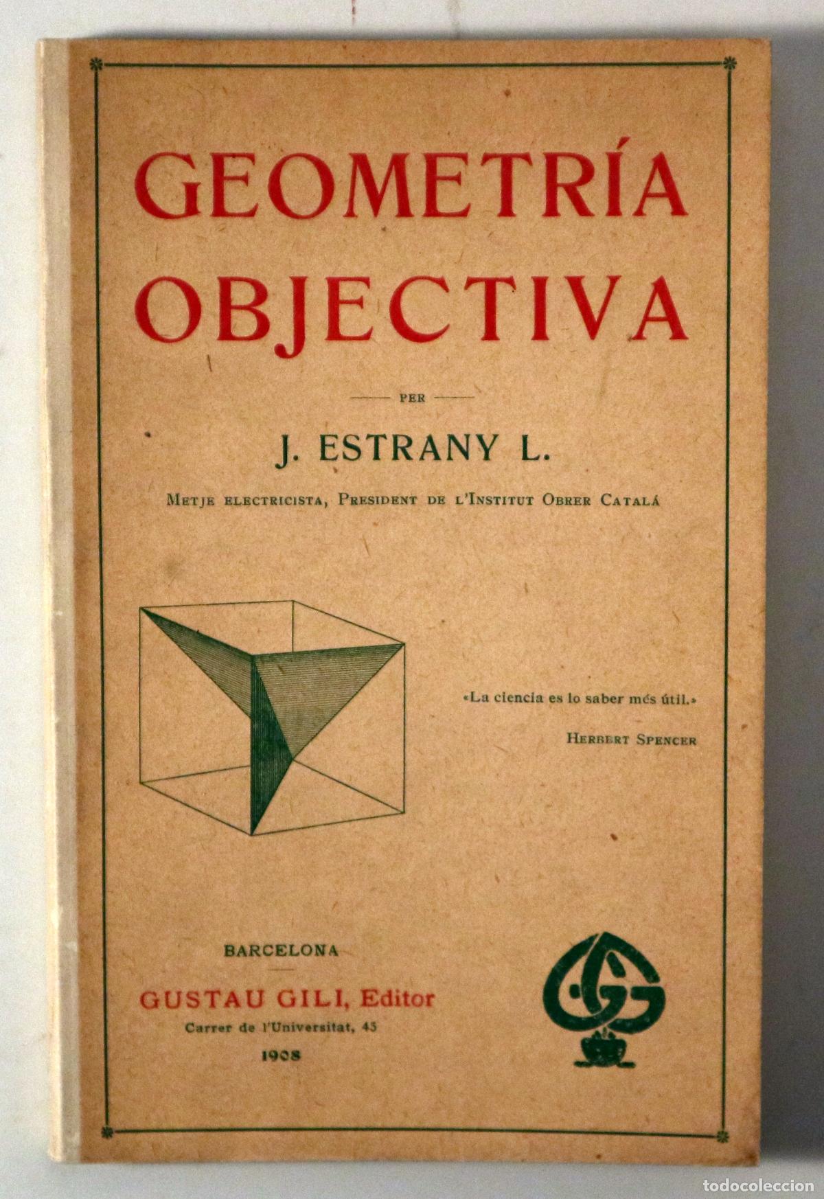 Libros antiguos: ESTRANY, J. - GEOMETR&Iacute;A OBJECTIVA - Barcelona 1908 - Foto 1