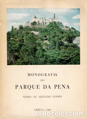Libros antiguos: AZEVEDO GOMES. (M&aacute;rio de) - MONOGRAFIA DO PARQUE DA PENA. - Foto 1