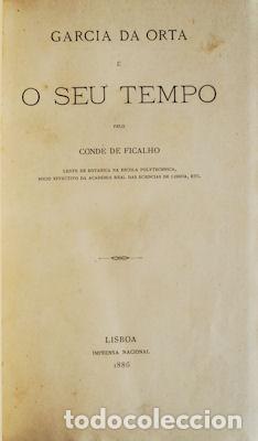 Libros antiguos: FICALHO. (Conde de) - GARCIA DA ORTA E O SEU TEMPO. - Foto 1