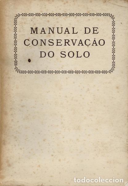 Libros antiguos: MANUAL DE CONSERVA&Ccedil;&Atilde;O DO SOLO. - Foto 1