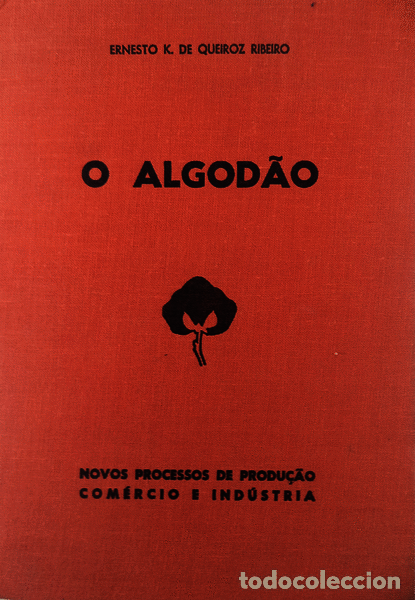 Libros antiguos: QUEIROZ RIBEIRO. (Ernesto K. de) - O ALGOD&Atilde;O. - Foto 1