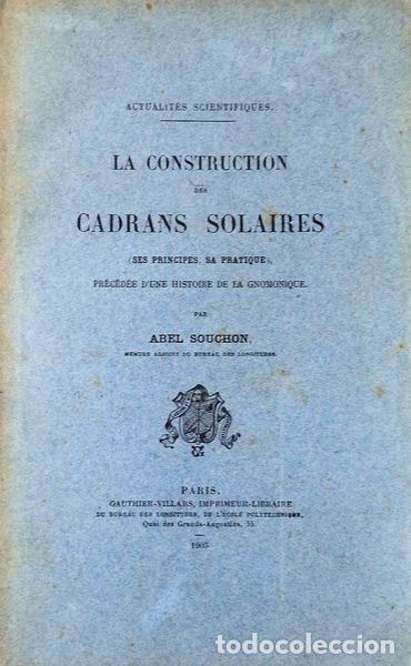 Antiquarische B&uuml;cher: SOUCHON. (Abel) - LA CONSTRUCTION DES CADRANS SOLAIRES (SES PRINCIPES, SA PRACTIQUE),