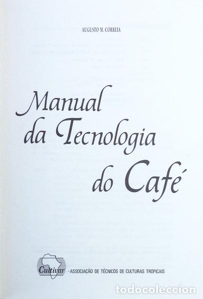 Libros antiguos: CORREIA. (Augusto M.) - MANUAL DA TECNOLOGIA DO CAF&Eacute;. - Foto 2