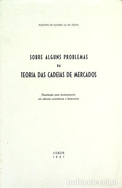 Antiquarische B&uuml;cher: S&Aacute; DA COSTA. (Augusto de Macedo) - SOBRE ALGUNS PROBLEMAS DA TEORIA DAS CADEIAS DE MERCADOS.