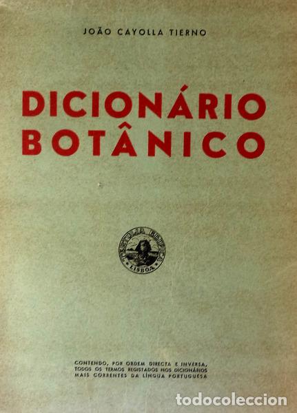 Libros antiguos: CAYOLLA TIERNO. (Jo&atilde;o) - DICION&Aacute;RIO BOT&Acirc;NICO. - Foto 1