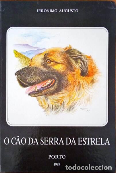 Libros antiguos: AUGUSTO. (Jer&oacute;nimo) - O C&Atilde;O DA SERRA DA ESTRELA - Foto 1