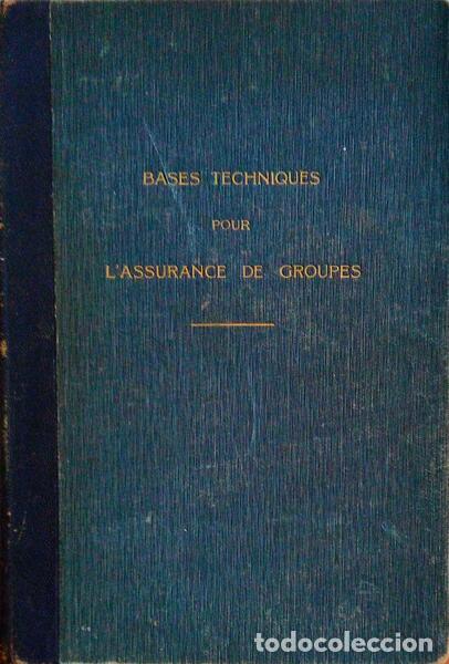 Libros antiguos: BASES TECHNIQUES POUR LASSURANCE DE GROUPES. - Foto 1