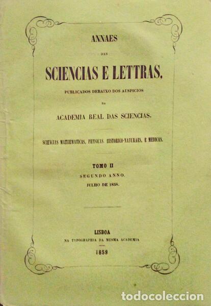 Libri antichi: EMILIO BAPTISTA. (Isidoro) e outros - ANNAES DAS SCIENCIAS E LETTRAS, [1.&ordf; CLASSE - JULHO DE 1858]