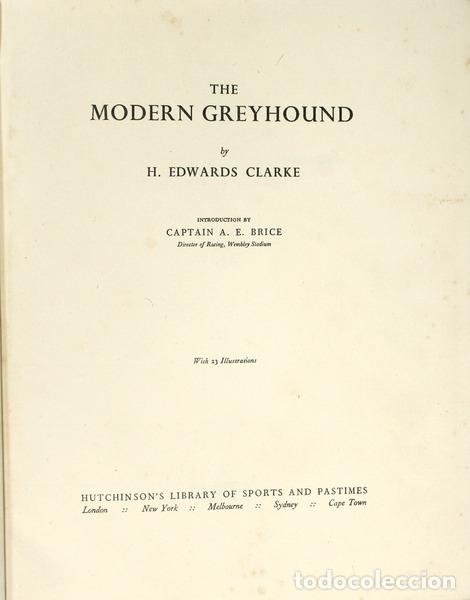 Libros antiguos: CLARKE. (H. Edwards) - THE MODERN GREYHOUND. - Foto 1