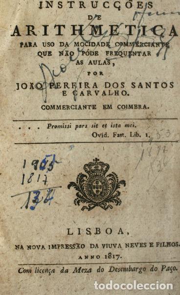 Libri antichi: SANTOS E CARVALHO. (Jo&atilde;o Pereira dos) - INSTRUC&Ccedil;&Otilde;ES DE ARITHMETICA.