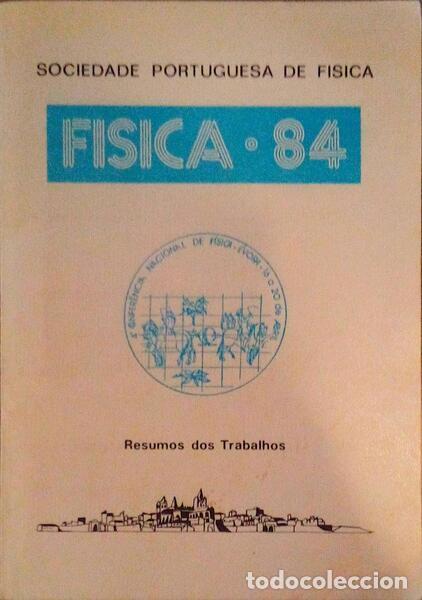 Libri antichi: FISICA 84, RESUMOS DOS TRABALHOS E ACTAS DA CONFER&Ecirc;NCIA. [2 VOLS.]