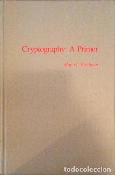 Libros antiguos: KONHEIM. (Alan G.) - CRYPTOGRAPHY, A PRIMER. - Foto 1