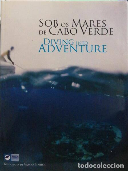 Libros antiguos: LA&Iacute;NS. (Manuel) e outros. - SOBRE OS MARES DE CABO VERDE. DIVING INTO ADVENTURE. - Foto 1