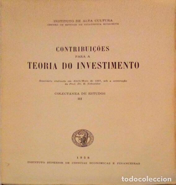 Libri antichi: SHNEIDER. (E.) - CONTRIBUI&Ccedil;&Otilde;ES PARA A TEORIA DO INVESTIMENTO.