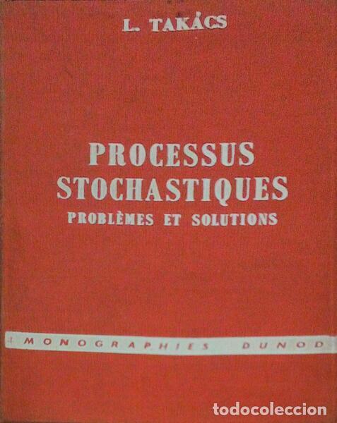 Libros antiguos: TAK&Aacute;CS. (Lajos) - PROCESSUS STOCHASTIQUES. PROBL&Egrave;MES ET SOLUTIONS. - Foto 1