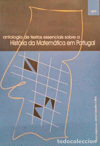 Libri antichi: ANTOLOGIA DE TEXTOS ESSENCIAIS SOBRE A HIST&Oacute;RIA DA MATEM&Aacute;TICA EM PORTUGAL.