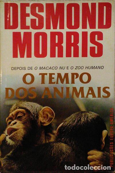 Libros antiguos: MORRIS. (Desmond) - O TEMPO DOS ANIMAIS. - Foto 1