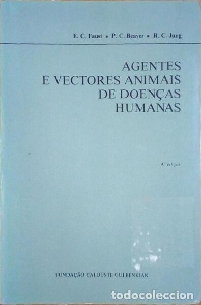 Libros antiguos: FAUST. (E. C.), P. C. Beaver e R. C. Jung. - AGENTES E VECTORES ANIMAIS DE DOEN&Ccedil;AS HUMANAS. - Foto 1