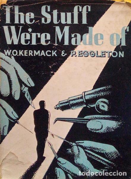 Libros antiguos: KERMACK. (W. O.) e P. Eggleton. - THE STUFF WERE MADE OF. - Foto 1