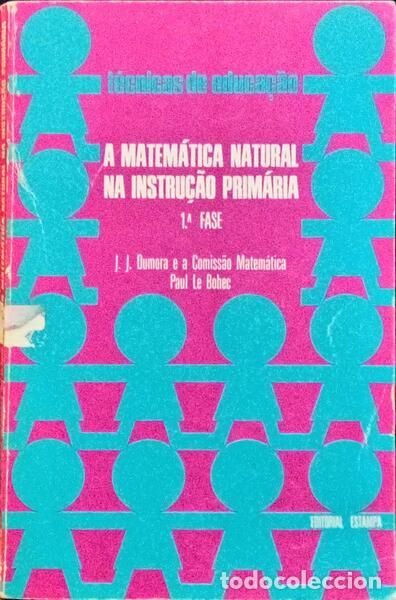 Old books: DUMORA. (J. J.) e outros. - A MATEM&Aacute;TICA NATURAL NA INSTRU&Ccedil;&Atilde;O PRIM&Aacute;RIA.