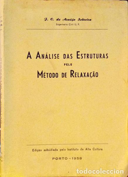 Old books: ARA&Uacute;JO SOBREIRA. (J.C. de) - A AN&Aacute;LISE DE ESTRUTURAS PELO M&Eacute;TODO DE RELAXA&Ccedil;&Atilde;O.