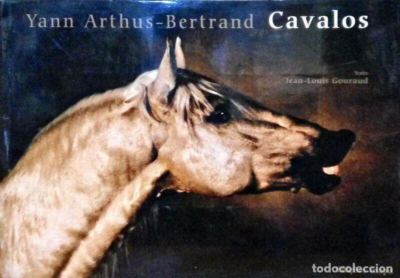 Libros antiguos: ARTHUS-BERTRAND. (Yann) e Jean-Louis Gouraud. - CAVALOS. - Foto 1