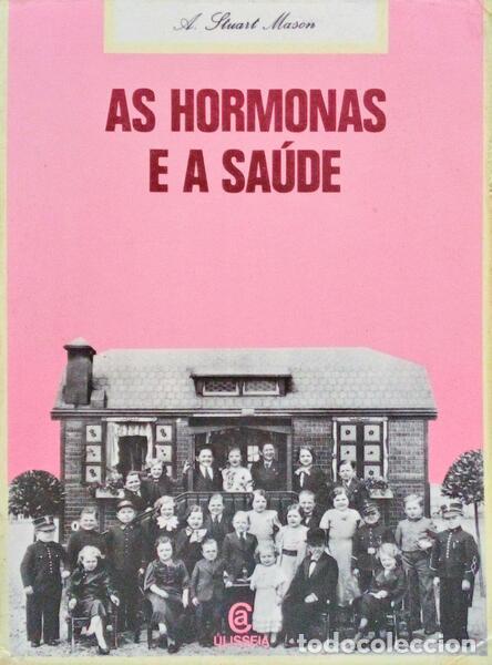 Libros antiguos: STUART MASON. (A.) - AS HORMONAS E A SA&Uacute;DE. [3.&ordf; EDI&Ccedil;&Atilde;O] - Foto 1