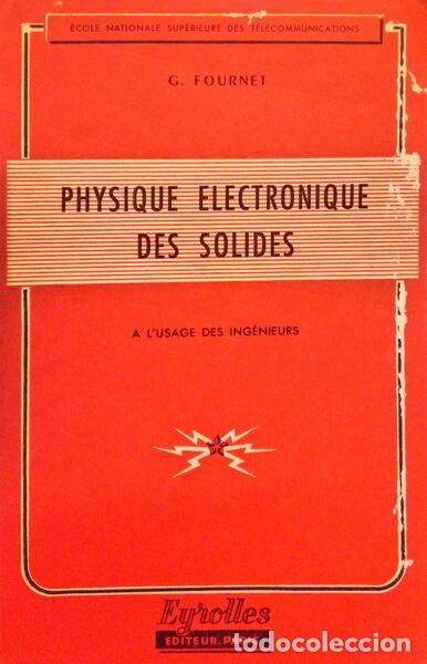 Libros antiguos: FOURNET. (G&eacute;rard) - PHYSIQUE ELECTRONIQUE DES SOLIDES. - Foto 1